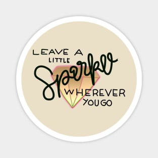 Leave a little Sparkle wherever you go Magnet